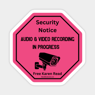 Security Notice Audio & Video Recording In Progress Free Karen Read Magnet