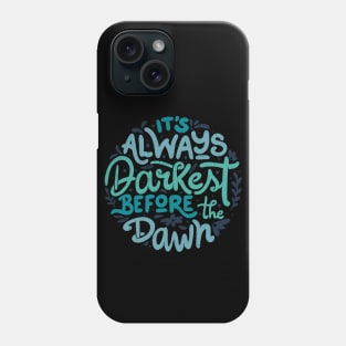 It's Always Darkest Before The Dawn by Tobe Fonseca Phone Case