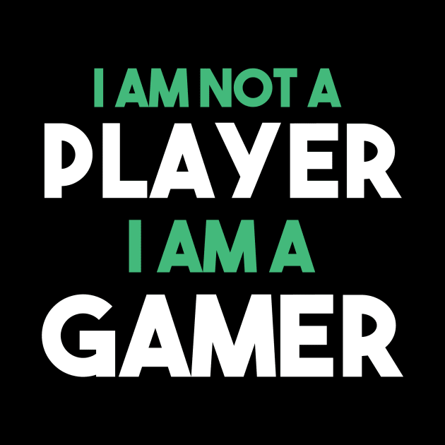 I am not a player, i am a gamer by klarennns