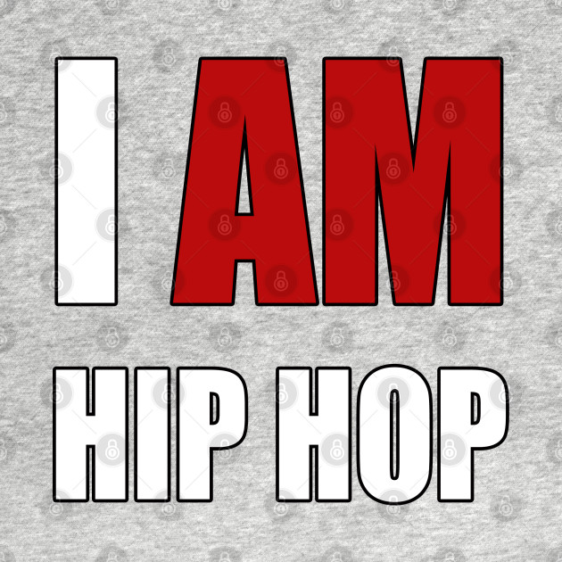 Disover I AM HIP HOP - WHERE THE RHYMES @? (BLACK LETTER) - Hip Hop - T-Shirt