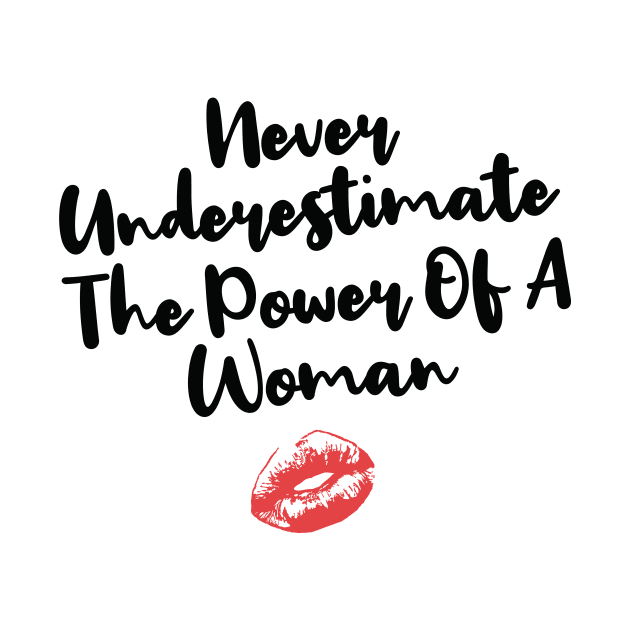 Never Underestimate the Power of a Woman Feminist Girl Gift by Freid