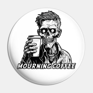 Zombie morning coffee Pin