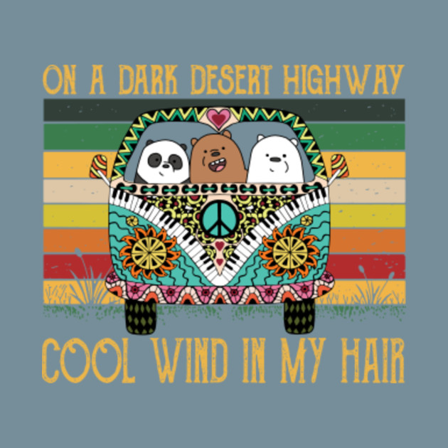 Discover We bare bear character on a dark desert highway cool wind in my hair vintage - Bear Character - T-Shirt