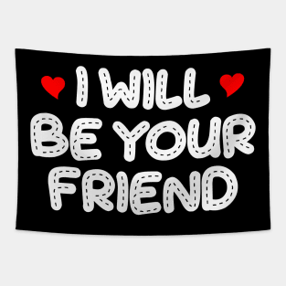 i will be your friend 7 Tapestry