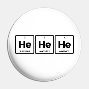 He He Helium Funny Science T-shirt Pin