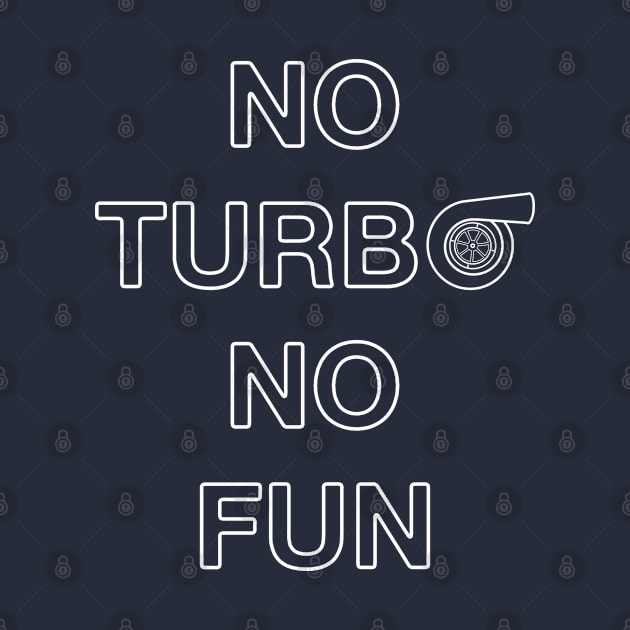 No Turbo No Fun by cowyark rubbark