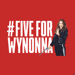 Five for Wynonna T-Shirt