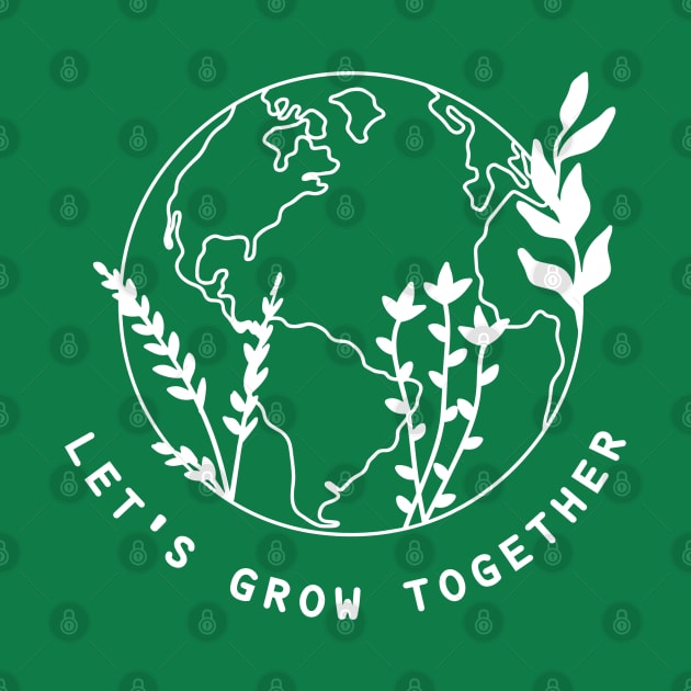 Let's Grow Together by Huemon Grind