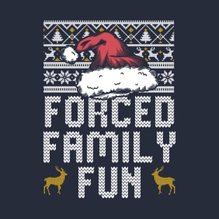 Forced Family Fun T-Shirt