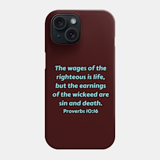 Bible Verse Proverbs 10:16 Phone Case