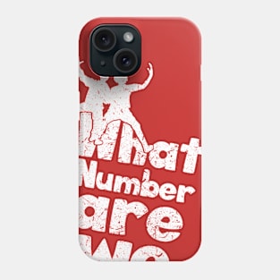 69 dudes...... woaw....! Phone Case