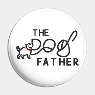 The dog father - funny dog Pin