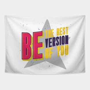 be the best version of you Tapestry