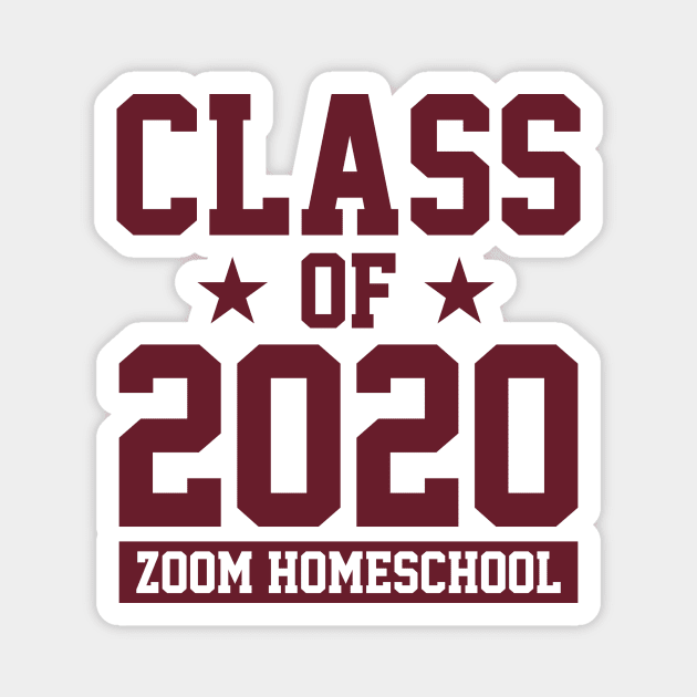 CLASS OF 2020 - ZOOM HOMESCHOOL Magnet by smilingnoodles