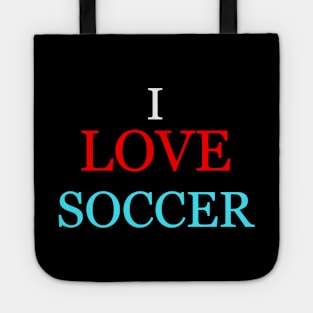 I love soccer Tote