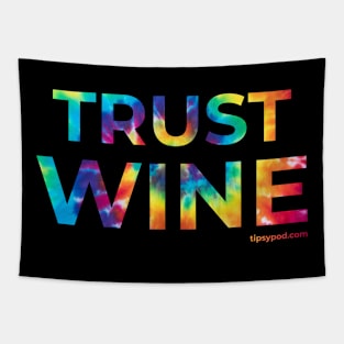 Trust Wine - Tie Dye Tapestry