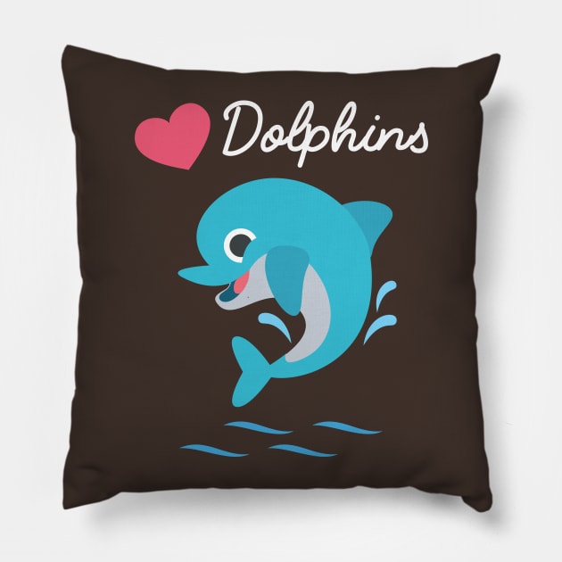 I love dolphins Pillow by Pushloop