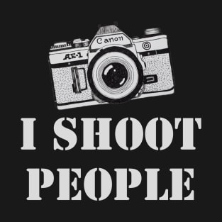I shoot people T-Shirt