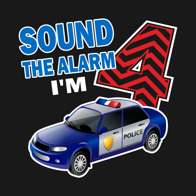 Sound the alarm I'm 4..4th birthday gift by DODG99