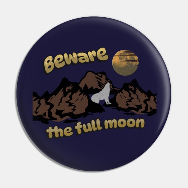 Beware the Full Moon | Werewolves Pin by Singletary Creation