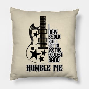 humble pie Pillow