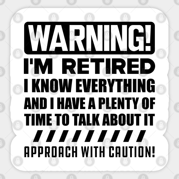 Retired Everyday Is A Weekend Funny Retirement' Sticker