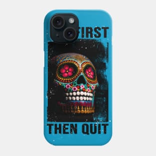 Army Motivational die first then quit army Phone Case