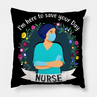 Nurse Here To Save Your Day Medical Medicine Pillow