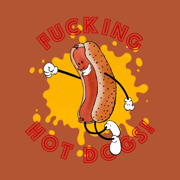 F**CKING HOT DOGS! by Justin Langenberg