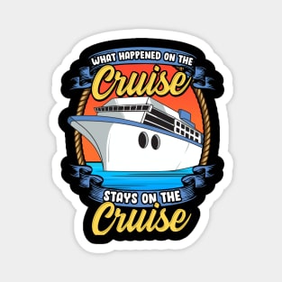 What Happened On The Cruise Stays On The Cruise Magnet