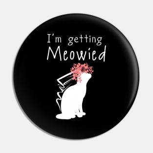 'I'm Getting Meowied' Lovely Cats Love Gift Pin