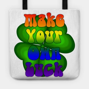 Make your own luck. Tote