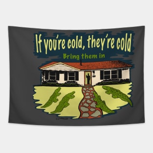 You,re cold, they,re cold Tapestry