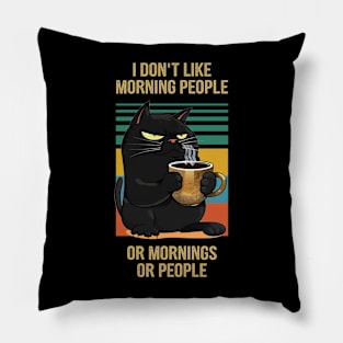 I don't like morning people or morning or people Pillow