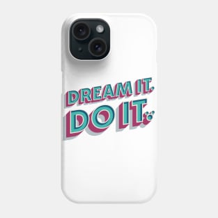 The DINKs - Dream It. Do It. Phone Case