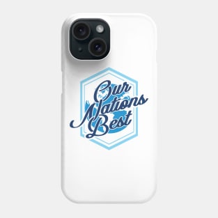 'Our Nations Best' Military Public Service Shirt Phone Case