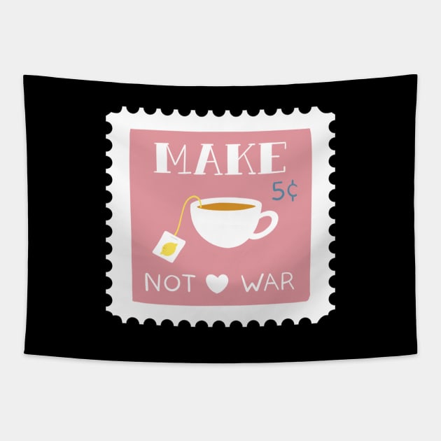 Make Tea not War Stamp Pink Tapestry by TheMoodyDecor