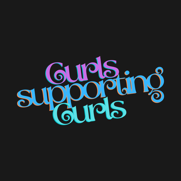 Curls Supporting Curls v5 by Just In Tee Shirts