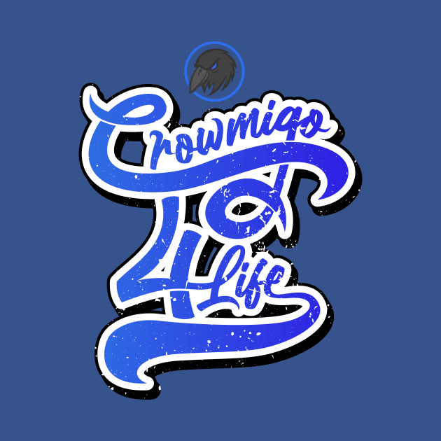 Crowmigo 4 Life by Crowdawg