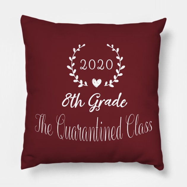 8th Grade 2020 The Quarantined Design Gift | 8th Grade 2020 Gift | Eight Grade 2020 | Middle School Graduation Pillow by WassilArt