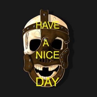 Have a nice day! T-Shirt