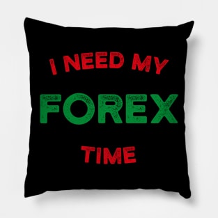 I Need My Forex Time Pillow