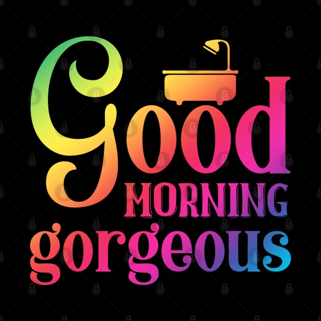 Good Morning Gorgeous by ShopBuzz