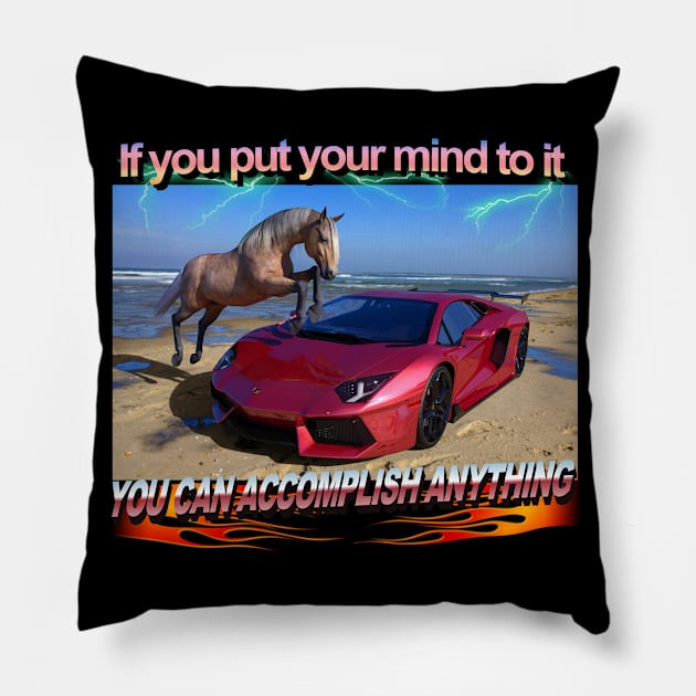 Epic Horse And Ferrari "If You Put Your Mind To It You Can Accomplish Anything"  Lightning Flames Amazing Pillow by blueversion