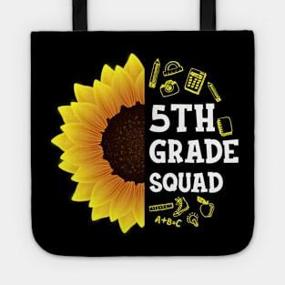 5th Grade Squad Sunflower Students Teachers first day of school Tote