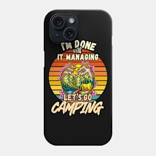 IT MANAGING AND CAMPING DESIGN VINTAGE CLASSIC RETRO COLORFUL PERFECT FOR  IT MANAGER AND CAMPERS Phone Case