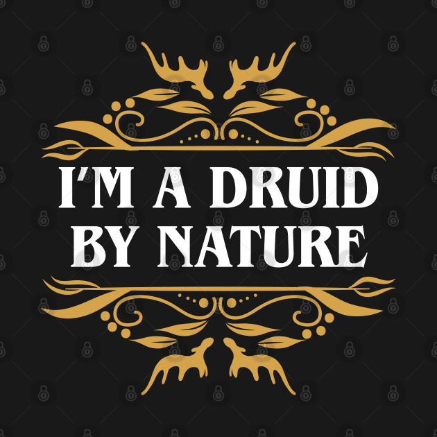 Druid by Nature Funny Tabletop RPG by pixeptional