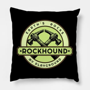 Earth's Rocks My Playground- Rockhounding- Rockhound Pillow