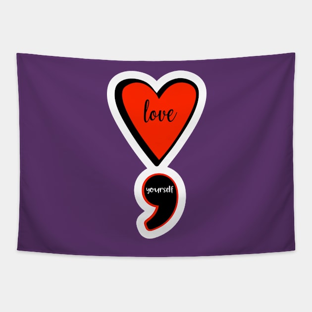 Love yourself Love can save Suicide prevention Tapestry by FamilyCurios