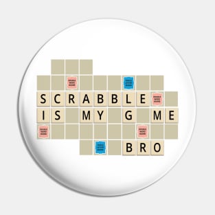 SCRABBLE IS MY GAME Pin